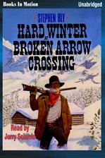Image de couverture de Hard Winter at Broken Arrow Crossing