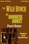 The Wild Bunch at Robbers Roost cover image