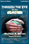 Through the eye of the glacier cover image