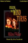 Unless the wind turns cover image