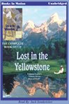 Lost in the Yellowstone: Truman Everts's thirty-seven days of peril cover image