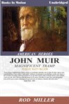John Muir : magnificent tramp cover image