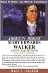 Mary Edwards Walker : above and beyond cover image