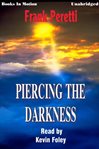 Piercing the darkness cover image