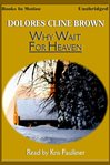 Why wait for heaven cover image