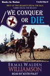 We conquer or die cover image