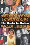 Audiobook blunders : the Books in Motion "gag reel." cover image