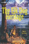 The elk-dog heritage cover image