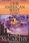 Our American West. Volume 1 cover image