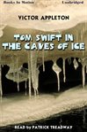 Tom Swift in the caves of ice cover image