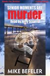 Senior moments are murder cover image