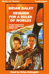 Requiem for a ruler of worlds: the first adventure of Alacrity Fitzhugh and Hobart Floyt cover image