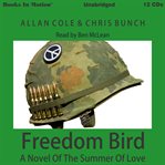 Freedom bird : a novel of the summer of love cover image