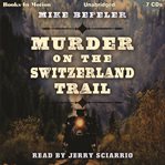 Murder on the Switzerland Trail cover image
