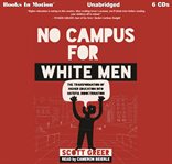 No campus for white men : the transformation of higher education into hateful indoctrination cover image