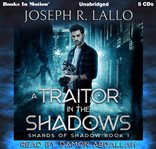 A traitor in the shadows (shards of shadow, book 1) cover image