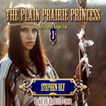The plain prairie princess cover image