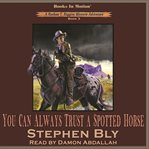 You can always trust a spotted horse cover image
