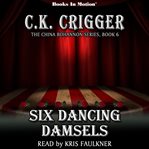 Six dancing damsels cover image