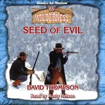 Seed of Evil : Wilderness Series, Book 65 cover image