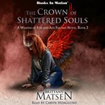 The crown of shattered souls cover image