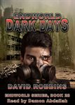 Dark Days : Endworld cover image