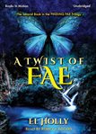 A Twist of Fae : Finding Fae Trilogy cover image