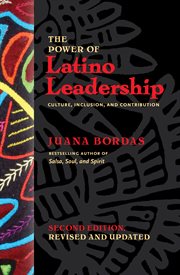 The Power of Latino Leadership : Culture, Inclusion, and Contribution cover image