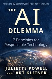 The AI Dilemma : 7 Principles for Responsible Technology cover image