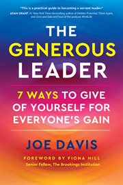 The Generous Leader : 7 Ways to Give of Yourself for Everyone's Gain cover image