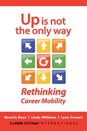 Up is not the only way : rethinking career mobility cover image