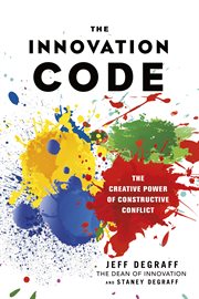 The innovation code : the creative power of constructive conflict cover image
