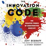 The innovation code : the creative power of constructive conflict cover image