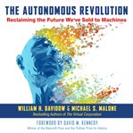 The autonomous revolution : reclaiming the future we've sold to machines cover image