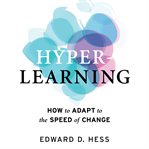 Hyper-learning : how to adapt to the speed of change cover image