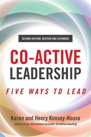Co-active leadership : five ways to lead cover image