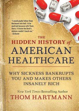 Cover image for The Hidden History of American Healthcare