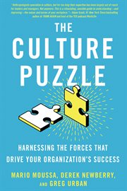 The culture puzzle : harnessing the forces that drive your organization's success cover image