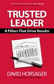Trusted leader : 8 pillars that drive results cover image