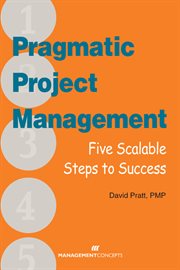 Pragmatic project management : five scalable steps to success cover image