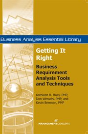 Getting it right : business requirement analysis tools and techniques cover image