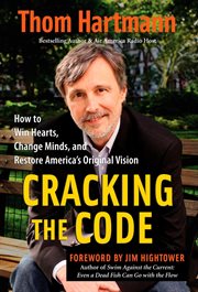 Cracking the code how to win hearts, change minds, and restore America's original vision cover image