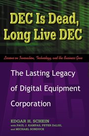 DEC is dead, long live DEC the lasting legacy of Digital Equipment Corporation cover image