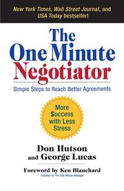 The One Minute Negotiator Simple Steps to Reach Better Agreements cover image