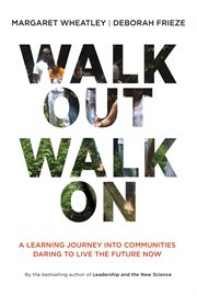 Walk out walk on a learning journey into communities daring to live the future now cover image