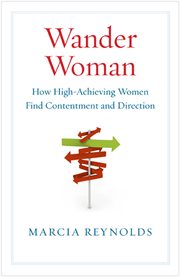 Wander woman how high-achieving women find contentment and direction cover image