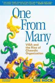 One from many VISA and the rise of the chaordic organization cover image
