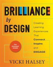Brilliance by design creating learning experiences that connect, inspire, and engage cover image