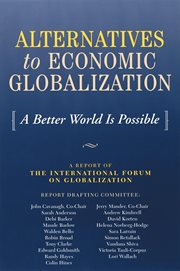 Alternatives to economic globalization a better world is possible cover image
