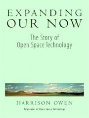 Expanding our now the story of open space technology cover image